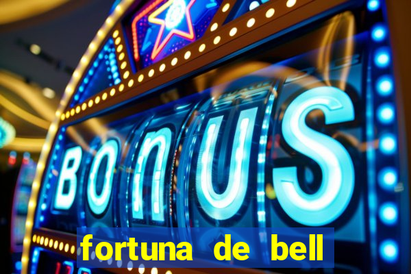 fortuna de bell marques 2024